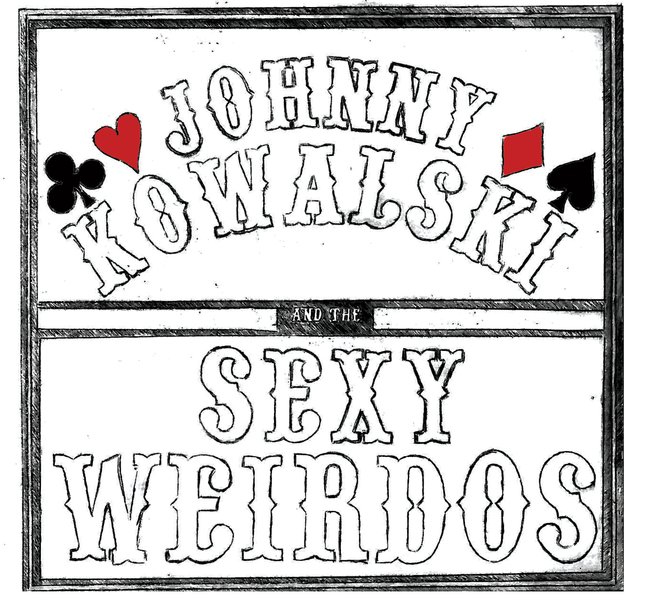 johnny kowalski and the sexy weirdoes