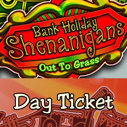 Shenanigans day ticket