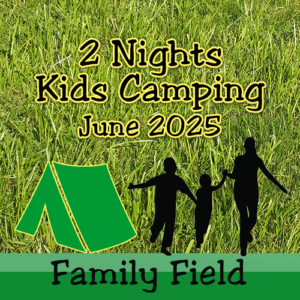 Kids Camping 2 Family Field June 2025