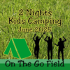 Kids Camping 2 Nights OTG Field June 2025