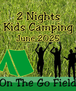 Kids Camping 2 Nights OTG Field June 2025