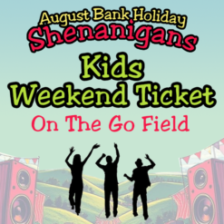 Shenanigans August 2026 Kids Weekend Ticket  - On The Go Field