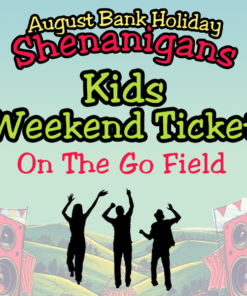 Shenanigans August 2026 Kids Weekend Ticket  - On The Go Field