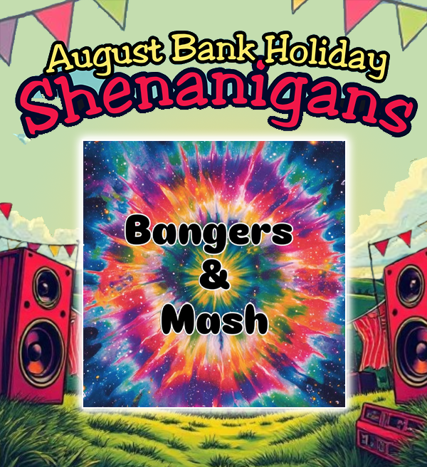 Shenanigans 2026 Bangers and Mash